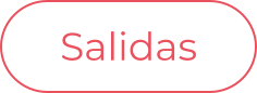 Salidas